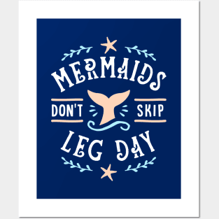 Mermaids Don't Skip Leg Day Posters and Art